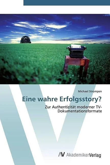 Eine wahre Erfolgsstory?