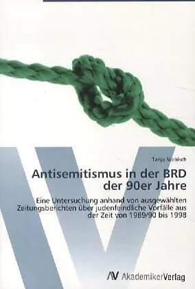 Antisemitismus in der BRD der 90er Jahre