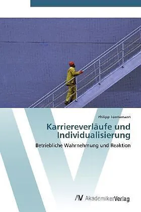 Karriereverläufe und Individualisierung