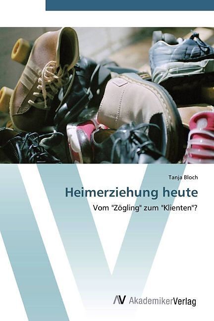 Heimerziehung heute