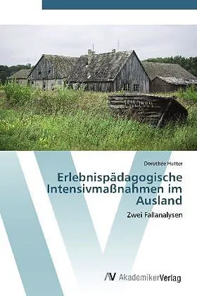 Erlebnispädagogische Intensivmaßnahmen im Ausland
