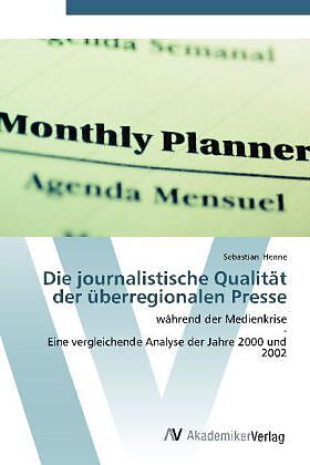 Die journalistische Qualität der überregionalen Presse