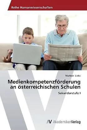 Medienkompetenzförderung an österreichischen Schulen