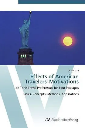 Effects of American Travelers' Motivations