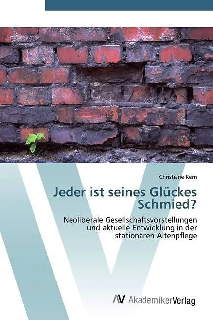 Jeder ist seines Glückes Schmied?