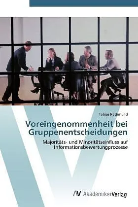 Voreingenommenheit bei Gruppenentscheidungen