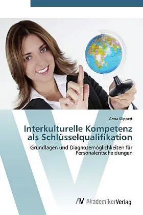 Interkulturelle Kompetenz als Schlüsselqualifikation