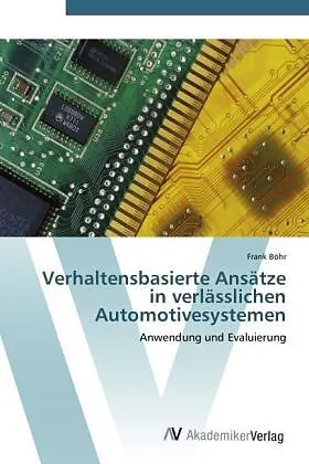 Verhaltensbasierte Ansätze in verlässlichen Automotivesystemen