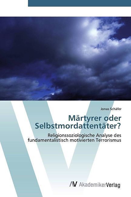 Märtyrer oder Selbstmordattentäter?
