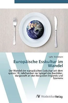 Europäische Esskultur im Wandel