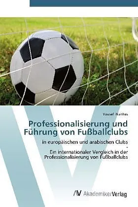 Professionalisierung und Führung von Fußballclubs