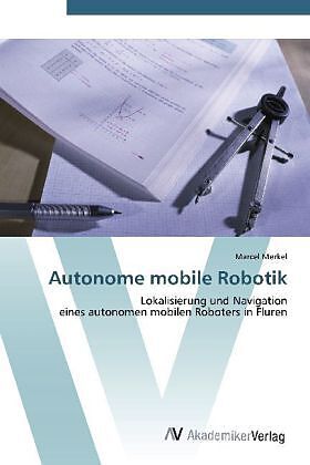 Autonome mobile Robotik
