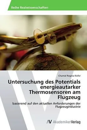 Untersuchung des Potentials energieautarker Thermosensoren am Flugzeug
