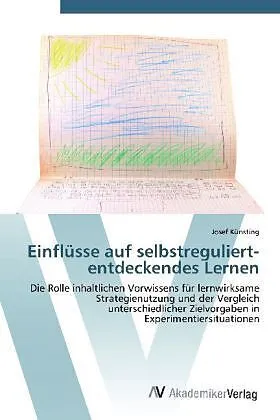 Einflüsse auf selbstreguliert-entdeckendes Lernen