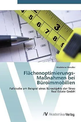 Flächenoptimierungs-Maßnahmen bei Büroimmobilien