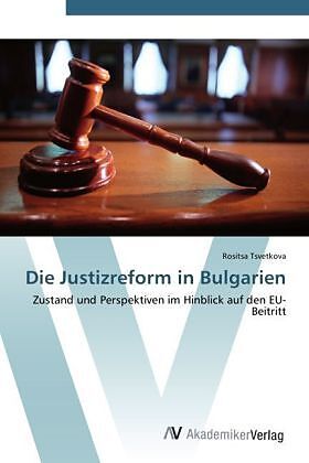 Die Justizreform in Bulgarien