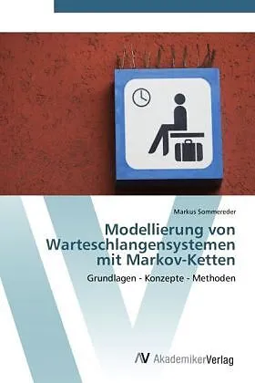 Modellierung von Warteschlangensystemen mit Markov-Ketten