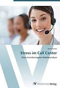 Kartonierter Einband Stress im Call Center von Anna Dumke