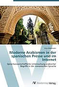 Kartonierter Einband Moderne Arabismen in der spanischen Presse und im Internet von Anja Abdelkader