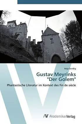 Gustav Meyrinks "Der Golem"