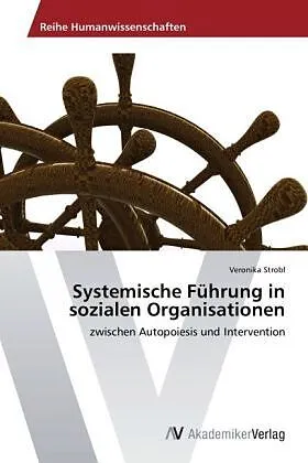 Systemische Führung in sozialen Organisationen