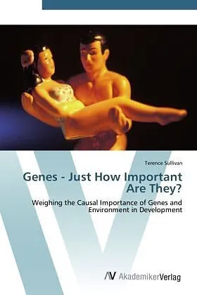 Genes - Just How Important Are They?