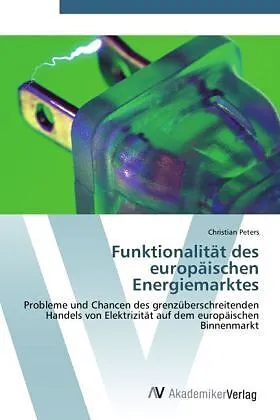 Funktionalität des europäischen Energiemarktes
