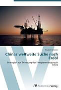 Kartonierter Einband Chinas weltweite Suche nach Erdöl von Elisabeth Inhester