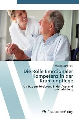 Die Rolle Emotionaler Kompetenz in der Krankenpflege