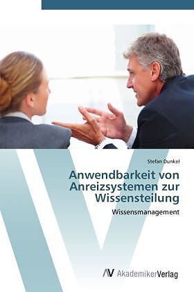 Anwendbarkeit von Anreizsystemen zur Wissensteilung