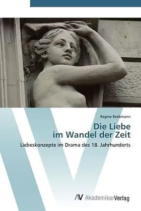 Die Liebe im Wandel der Zeit