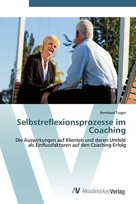 Selbstreflexionsprozesse im Coaching