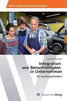 Integration von Benachteiligten in Unternehmen