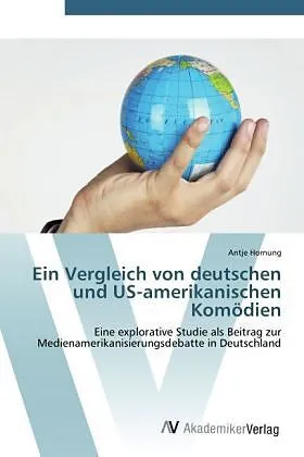 Ein Vergleich von deutschen und US-amerikanischen Komödien