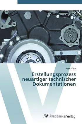Erstellungsprozess neuartiger technischer Dokumentationen