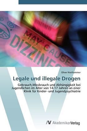 Legale und illegale Drogen