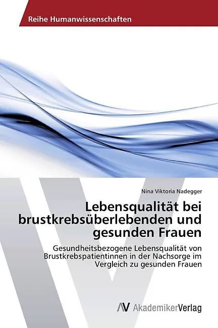 Lebensqualität bei brustkrebsüberlebenden und gesunden Frauen