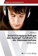 Kartonierter Einband Entwicklungspsychologie des Asperger Syndroms in der Adoleszenzphase von Anna Rabsahl