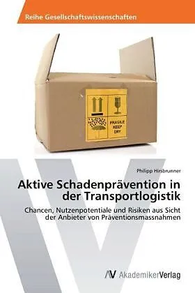 Aktive Schadenprävention in der Transportlogistik