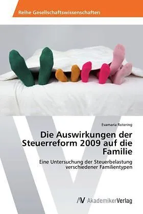 Die Auswirkungen der Steuerreform 2009 auf die Familie