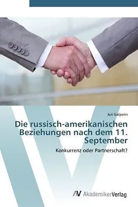 Die russisch-amerikanischen Beziehungen nach dem 11. September