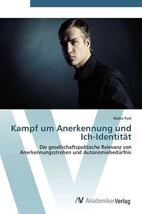 Kampf um Anerkennung und Ich-Identität