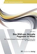 Kartonierter Einband Das Bild von Niccolo Paganini in Wien von Anna Bura