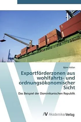 Exportförderzonen aus wohlfahrts- und ordnungsökonomischer Sicht
