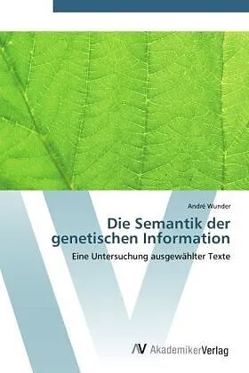 Die Semantik der genetischen Information