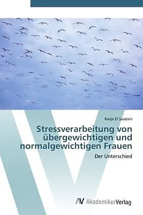 Stressverarbeitung von übergewichtigen und normalgewichtigen Frauen