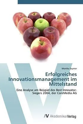 Erfolgreiches Innovationsmanagement im Mittelstand