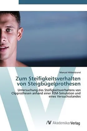 Zum Steifigkeitsverhalten von Steigbügelprothesen