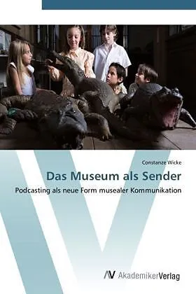 Das Museum als Sender