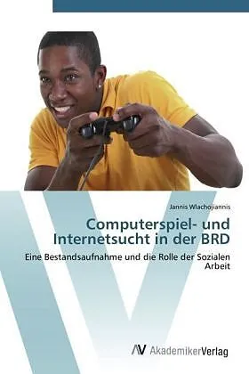 Computerspiel- und Internetsucht in der BRD